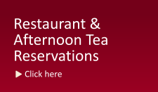 Restaurant & Afternoon Tea Reservations