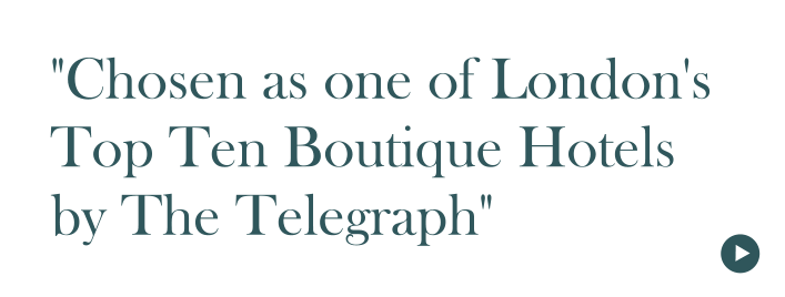 One of London's Top Ten Boutique Hotels