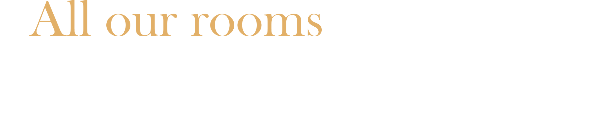 All our rooms